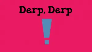 ESL Game Derp, Derp