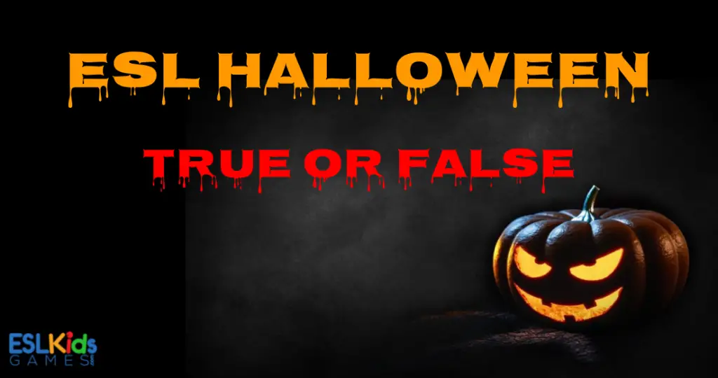 ESL Halloween True or False ESL Kids Games