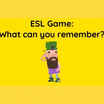 ESL What can you remember?