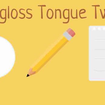 Dictogloss Tongue Twister