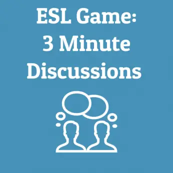 ESL Game 3 Minute Discussions