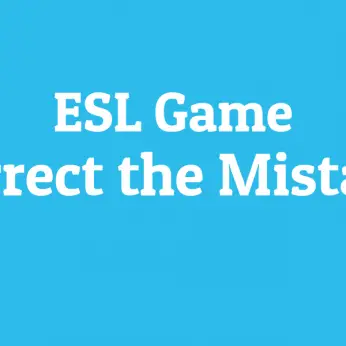 ESL Game: Correct the Mistake