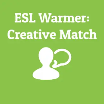 ESL Warmer: Creative Match