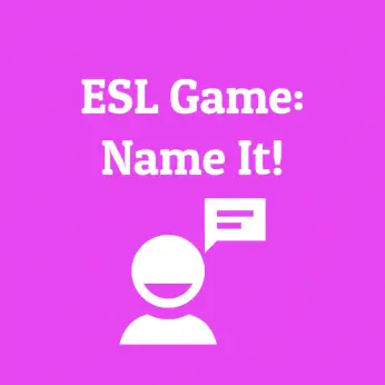 ESL Game Name It!