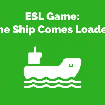 ESL Game_ The ship comes loaded