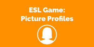 ESL Speaking Activity_ Picture Profiles