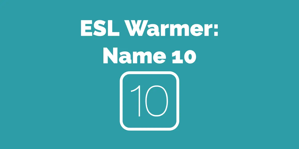 ESL Warmer Name 10 ESL Kids Games