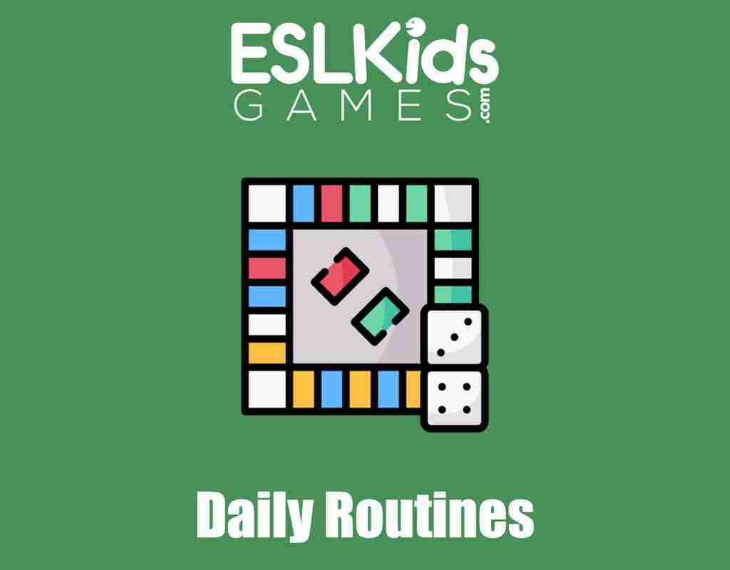 Daily Routines - ESL Kids Games